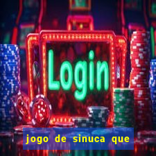 jogo de sinuca que paga dinheiro de verdade